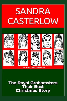 The Royal Grahamsters Their Best Christmas Story (Christmas Holiday Event Ideas, Activities, DYI Crafts, Games, Plays, Baking, Reading)