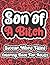 Son Of A Bitch by Activity Chicken