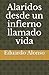Alaridos desde un infierno ...
