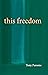 This Freedom