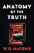Anatomy of the Truth (The Case For Truth)