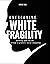 Overcoming White Fragility:...