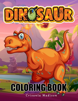 Dinosaur coloring book: for kids ages 2-4 4-6 4-8 6-8 ( book of colors T Rex and More): My Little Artist 1
