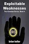 Exploitable Weaknesses (The Kinsman, #4) Exploitable Weaknesses (The Kinsman, #4)