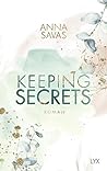 Keeping Secrets by Anna Savas