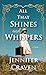 All That Shines and Whispers