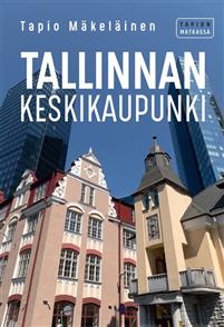 Tallinnan keskikaupunki (Tapion matkassa)