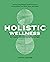 Holistic Wellness: Ancient ...