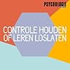 Controle houden of leren loslaten by Psychologie Magazine