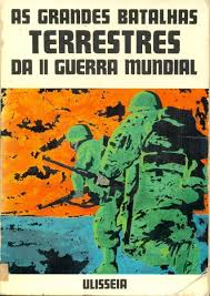 As grandes batalhas terrestres da II guerra mundial