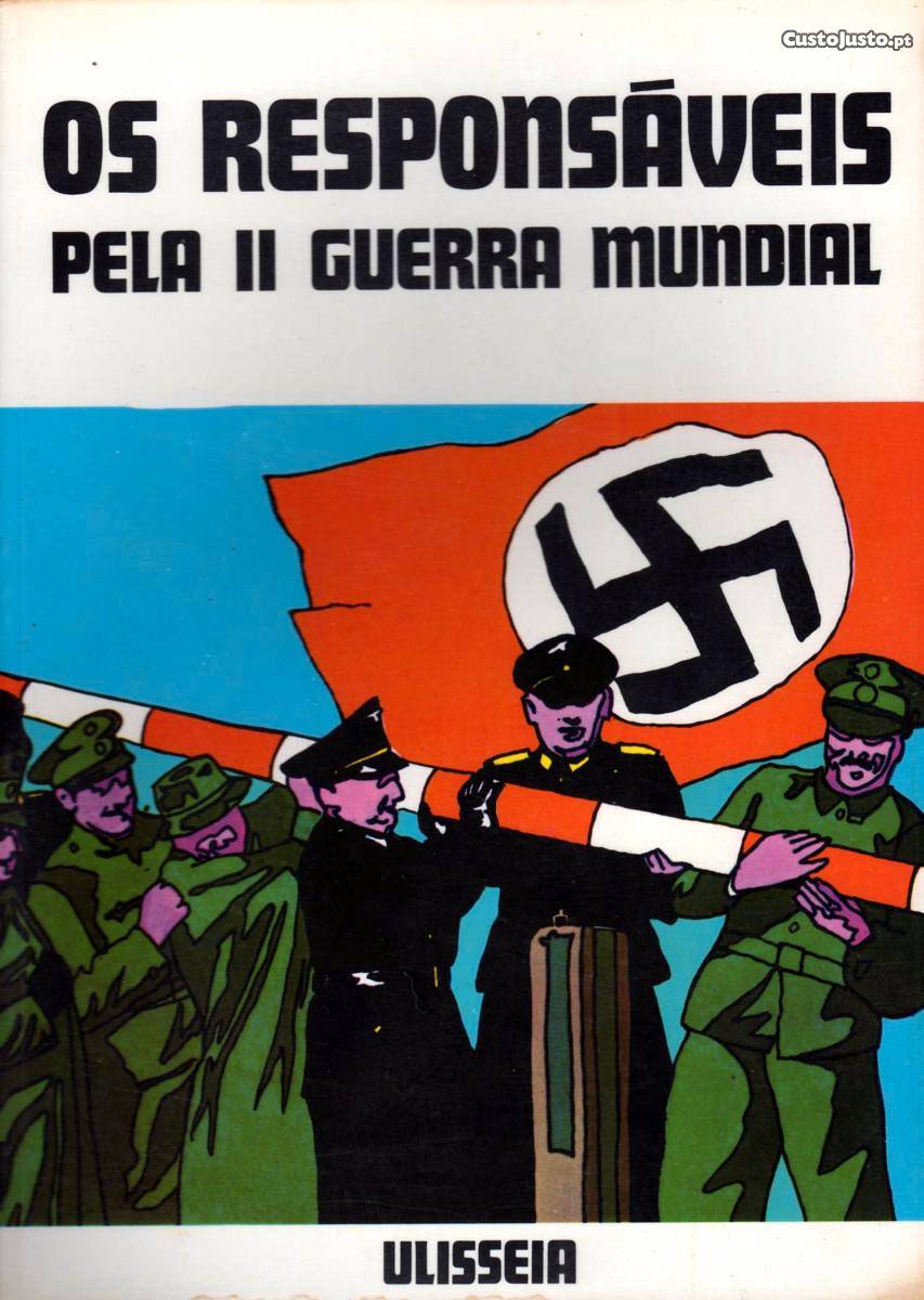 Os responsáveis pela II guerra mundial