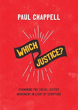 Which Justice?: Examining the Social Justice Movement in Light of Scripture