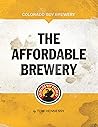 Colorado Boy Brewery the Affordable Brewery