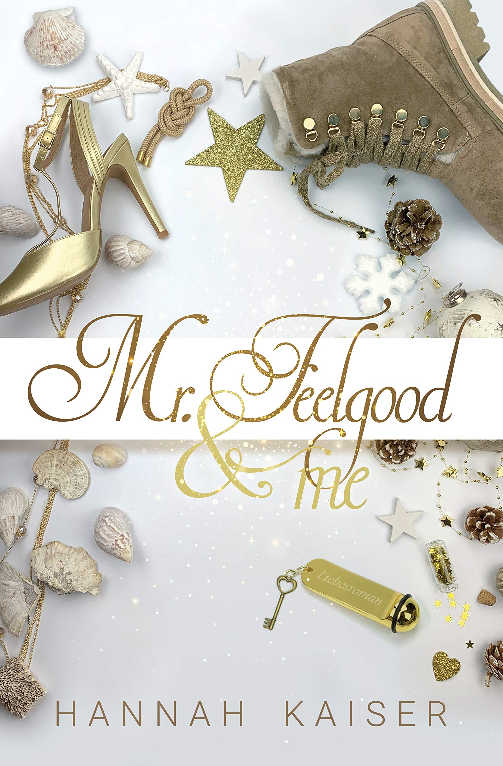 Mr. Feelgood & Me (German Edition)