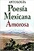 Poesía Mexicana Amorosa
