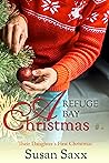 A Refuge Bay Christmas: Their Daughter's First Christmas. The Men of Refuge Bay Book 3 A Refuge Bay Christmas: Their Daughter's First Christmas. The Men of Refuge Bay Book 3