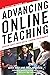 Advancing Online Teaching: ...
