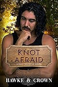 Knot Afraid
