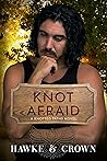 Knot Afraid by Susi Hawke