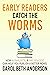 Early Readers Catch the Worms