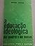 A Educação Ideológica dos Q...
