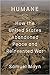 Humane: How the United Stat...