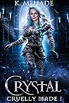 Crystal by K.M. Hade