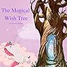 The Magical Wish Tree: Bedtime stories for kids Teaching Children How to Be Caring, Polite, And Kind (Bedtime for Kids Book 1) The Magical Wish Tree: Bedtime stories for kids Teaching Children How to Be Caring, Polite, And Kind (Bedtime for Kids Book 1)