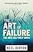 The Art of Failure: The Anti Self-Help Guide