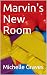 Marvin's New Room