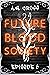 Futureblood Society: Episode 6