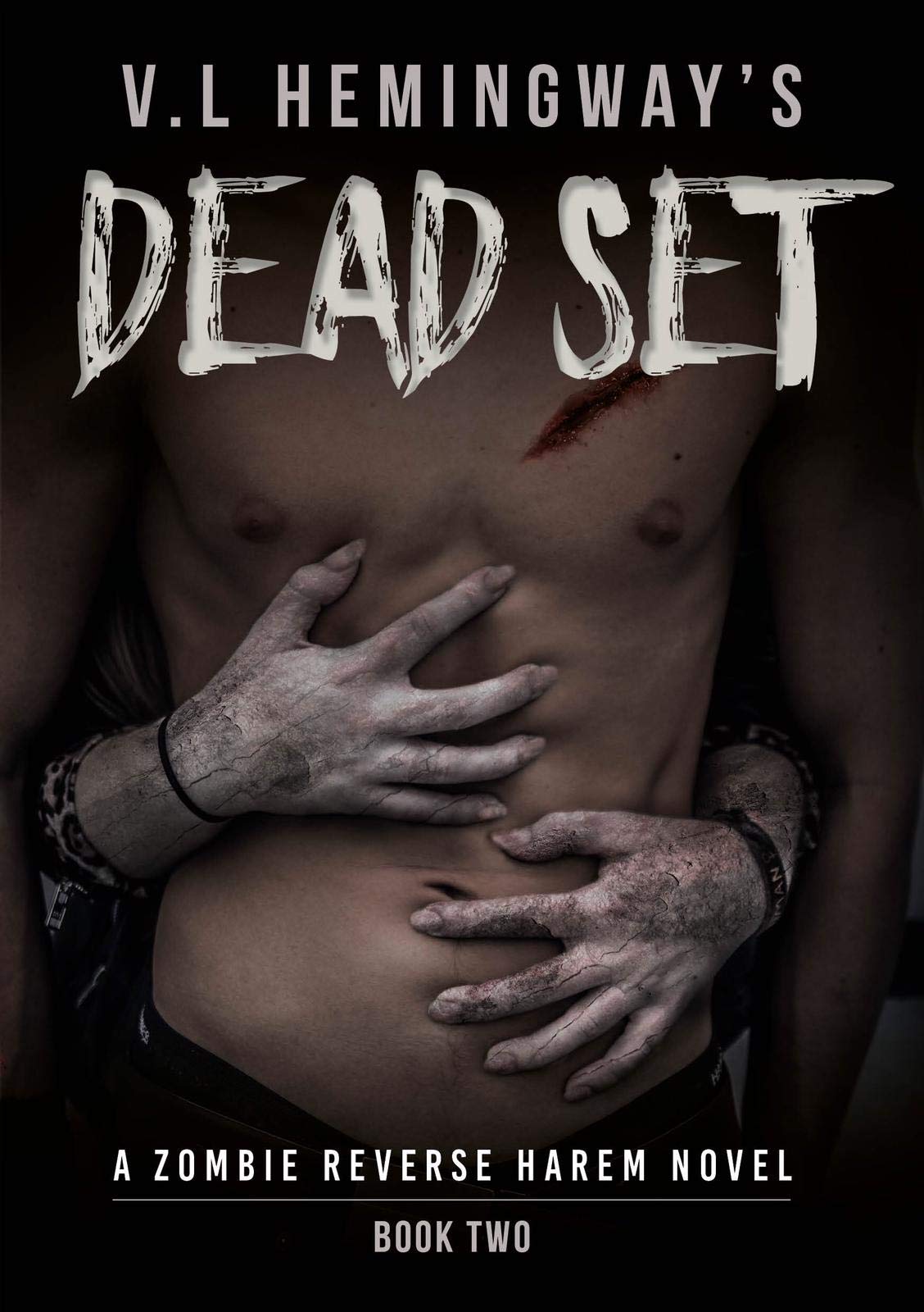 Dead Set: A Zombie Reverse Harem: Book 2 (A Zombie Reverse Harem Duet)