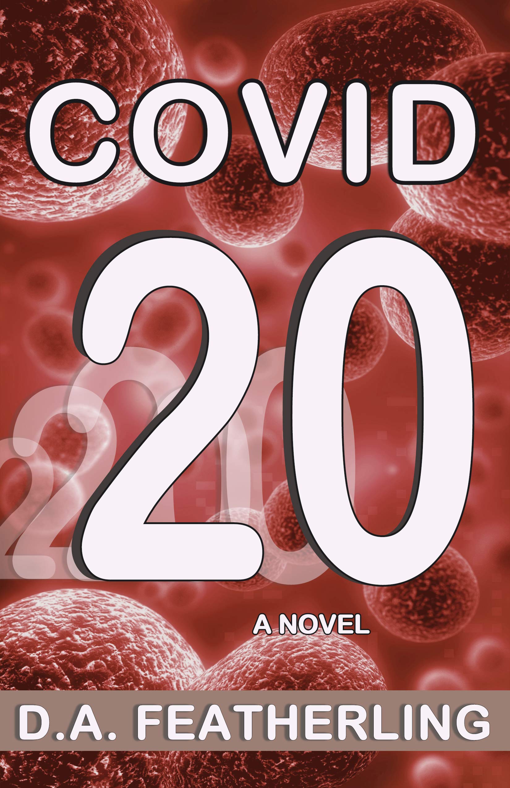 Covid-20: A Novel (Kindle Edition)