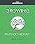 Growing: Fruits of the Spirit (Rose Discipleship Series)