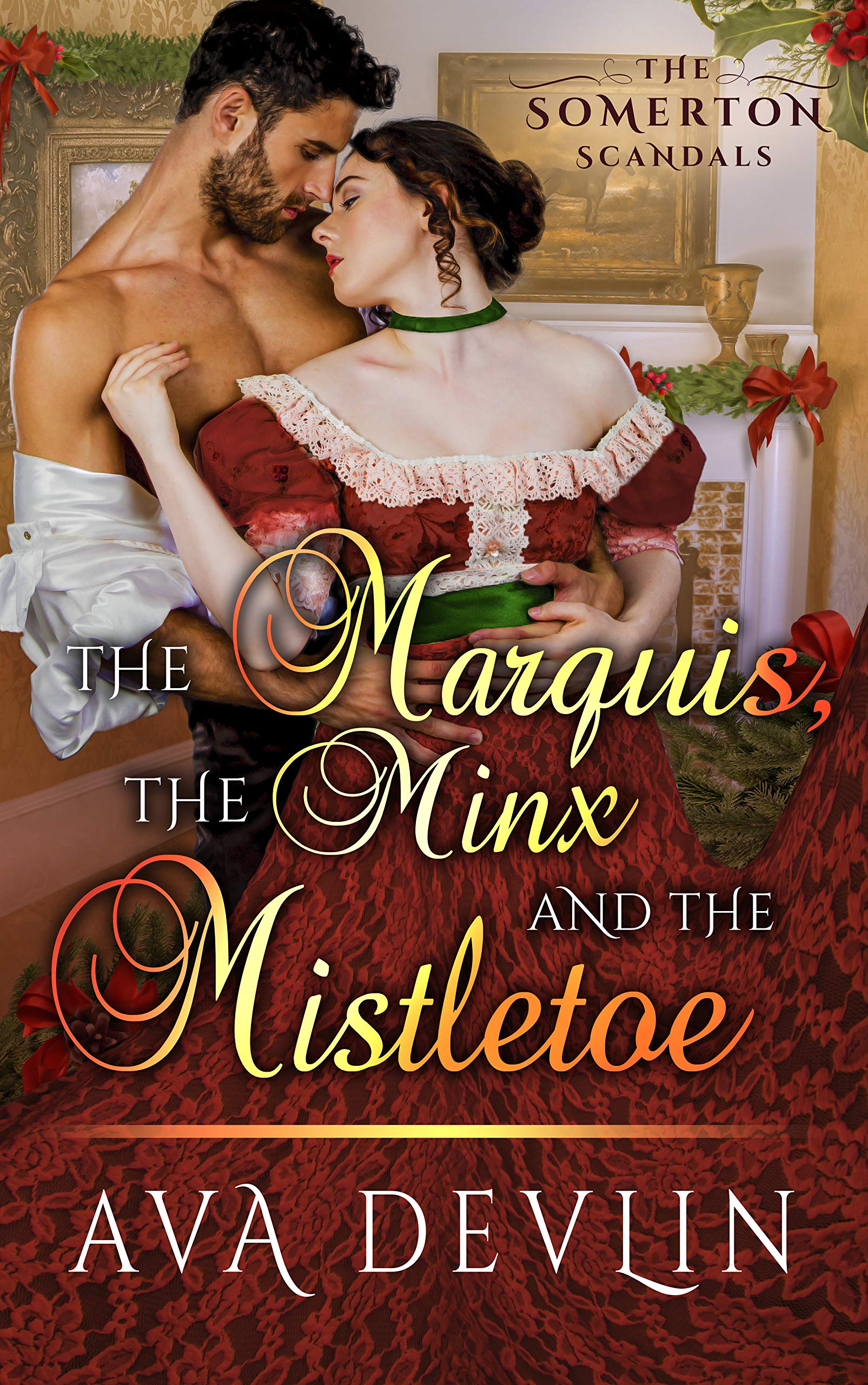 The Marquis, the Minx, and the Mistletoe (The Somerton Scandals, #4)