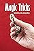 Magic Tricks: Guide with Coins, Cards, and Everyday Objects: Self-Working Card Tricks