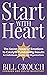 Start With Heart: The Secret Power of Emotion to Catalyze Fundraising Results
