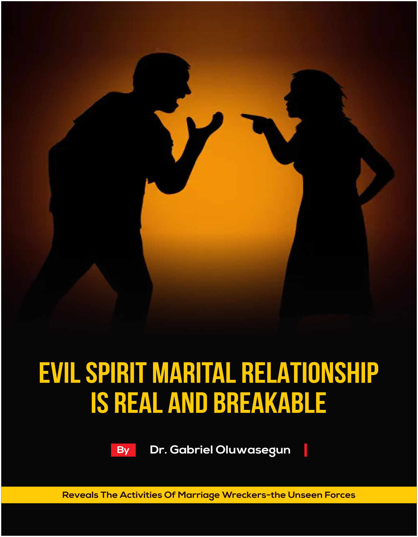 Evil Spirit Marital Relationship is Real and Breakable: Evil Spirit Marriage