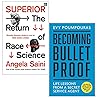 Superior: The Return of Race Science / Becoming Bulletproof Superior: The Return of Race Science / Becoming Bulletproof