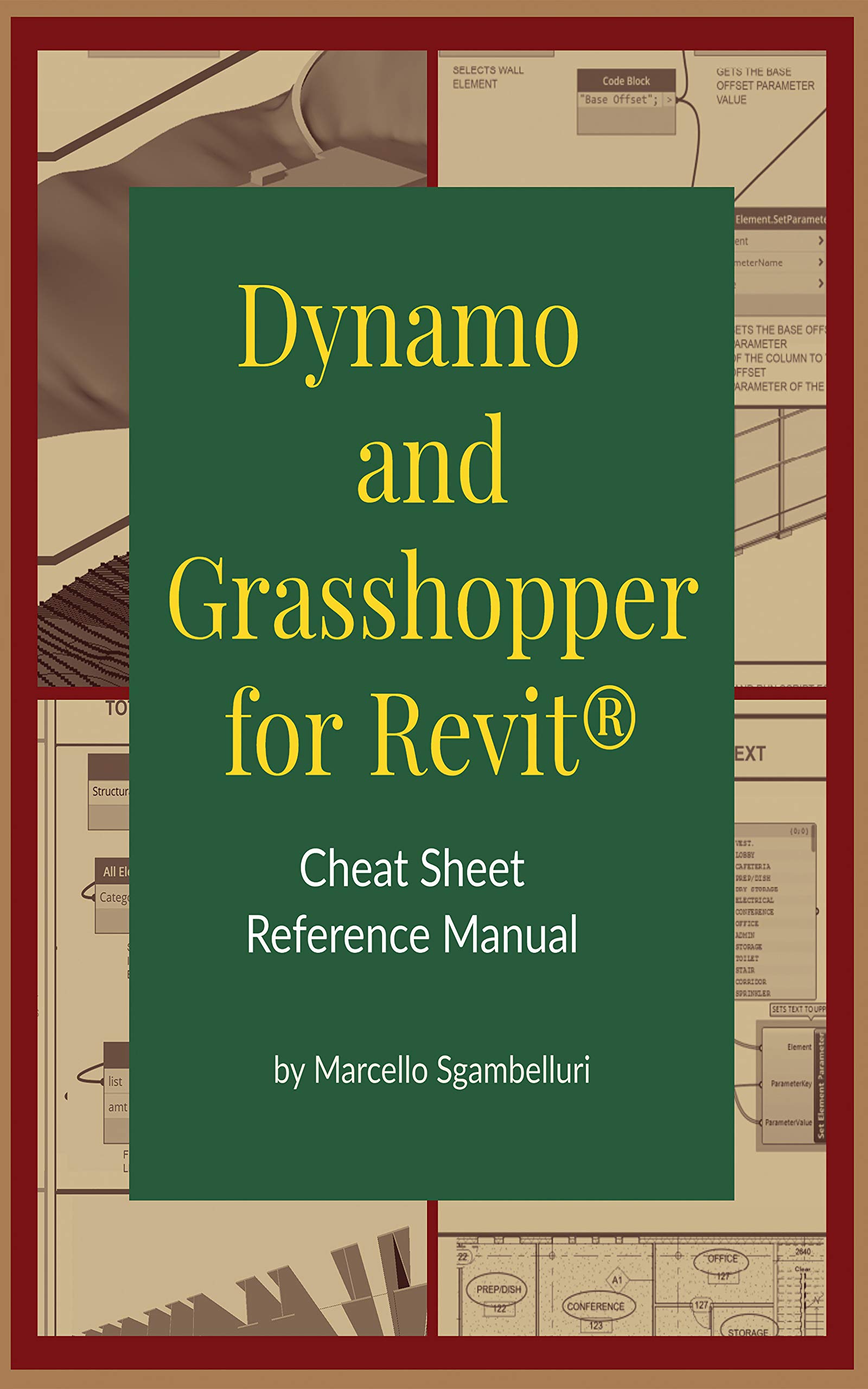 Dynamo and Grasshopper for Revit Cheat Sheet Reference Manual (Kindle Edition)