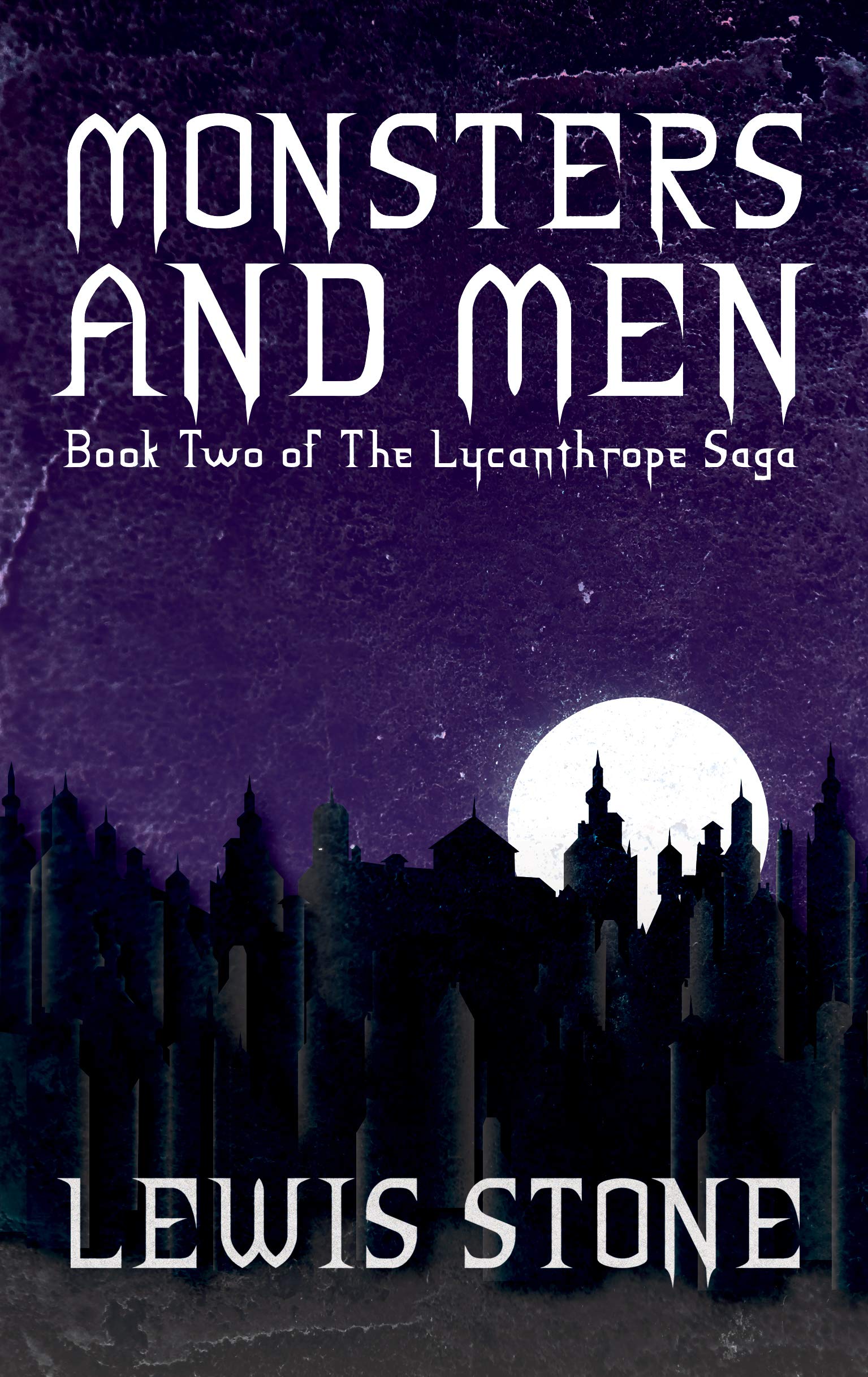 Monsters and Men (Book Two of The Lycanthrope Saga)