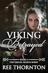 Viking Betrayed (Viking Hearts #4) Viking Betrayed (Viking Hearts #4)