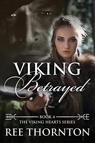Viking Betrayed (Viking Hearts #4)