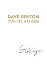 Olen see, kes olen. Suur intervjuu by Dave Benton