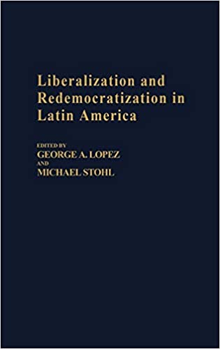 Liberalization and Redemocratization in Latin America:
