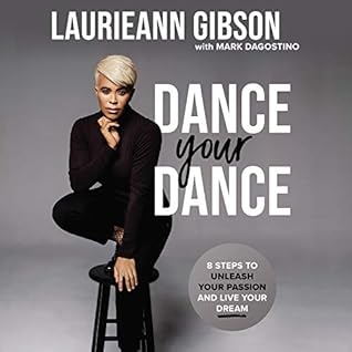 Dance Your Dance: 8 Steps to Unleash Your Passion and Live Your Dream