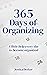 365 Days of Organizing: A l...