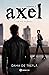 Să nu plângi (Axel, #2)