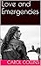 Love and Emergencies by Carol Collins