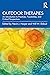 Outdoor Therapies: An Introduction to Practices, Possibilities, and Critical Perspectives